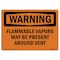 Signmission OSHA Warning Sign, 5" Height, 7" Width, Flammable Vapors May Be Present Around Vent, Landscape OS-WS-D-57-L-12146 - alternate 1